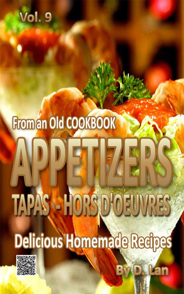 From an old Cookbook APPETIZERS  TAPAS HORS D'OEUVRES